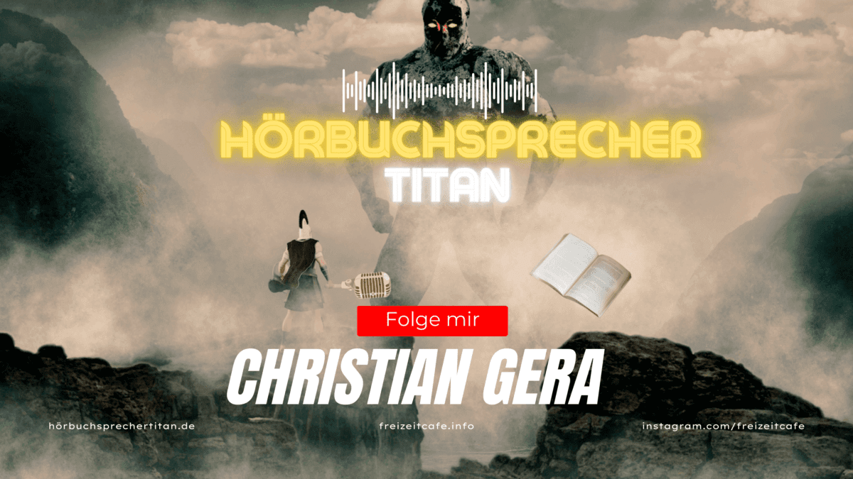 Hörbuchsprecher werden mit Hörbuchsprecher Titan Christian Gera