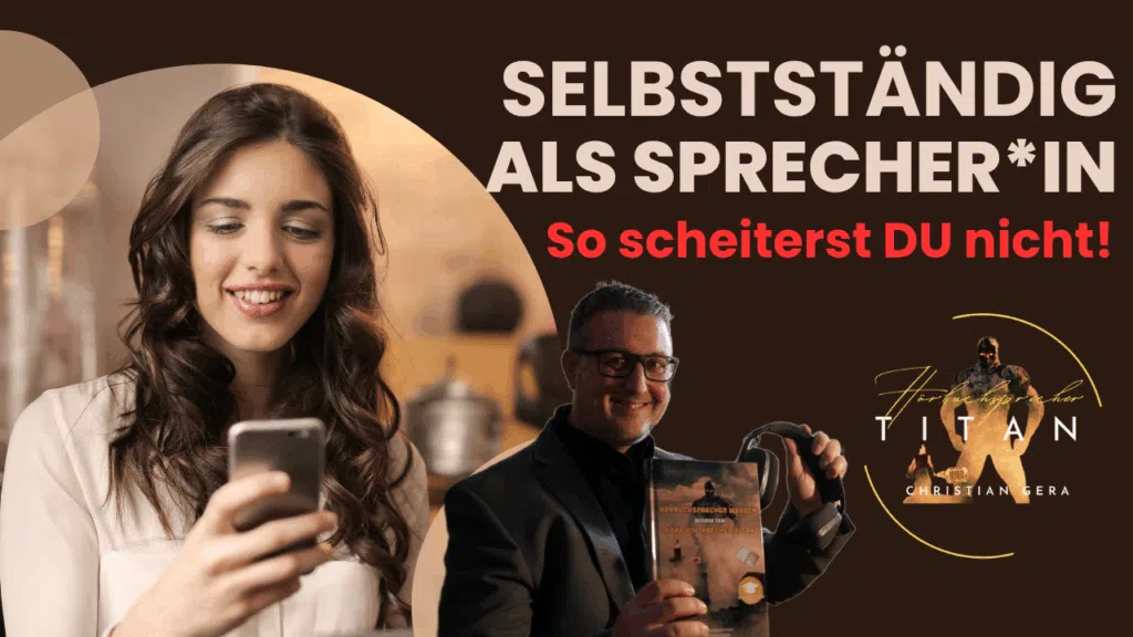 Selbstständig als Sprecher - so scheiterst Du nicht