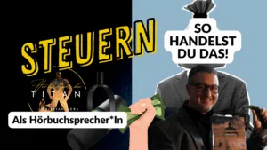 Steuern machen als Hörbuchsprecher - so handelst Du das