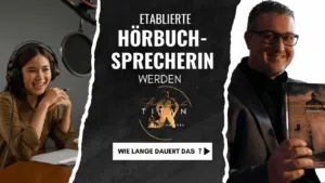 Etablierte Hörbuchsprecherin werden wie lange dauert das
