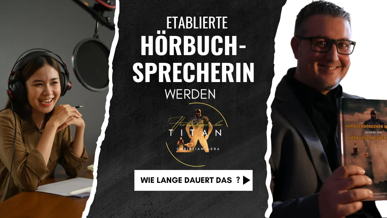 Etablierte Hörbuchsprecherin werden wie lange dauert das