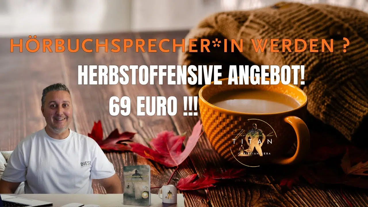Thumbnail zum Video „Hörbuchsprecher werden Herbstoffensive Angebot 69€” mit Christian Gera